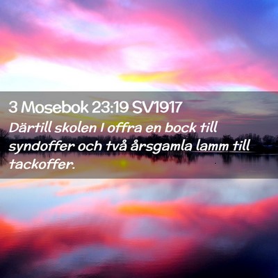 Picture 02 - 3 Mosebok 23:19 SV1917 - Därtill skolen I offra en bock till syndoffer - Bible Verse Picture