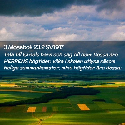 Picture 02 - 3 Mosebok 23:2 SV1917 - Tala till Israels barn och säg till dem: Dessa - Bible Verse Picture