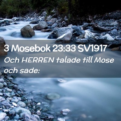 Picture 02 - 3 Mosebok 23:33 SV1917 - Och HERREN talade till Mose och - Bible Verse Picture
