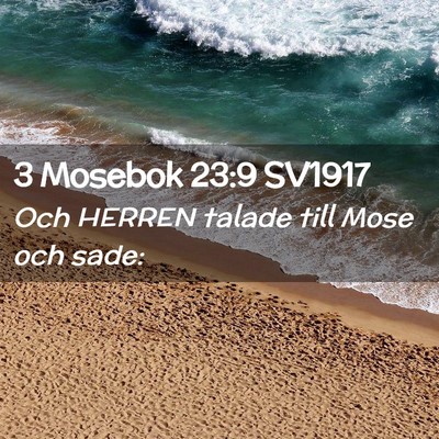 Picture 02 - 3 Mosebok 23:9 SV1917 - Och HERREN talade till Mose och - Bible Verse Picture