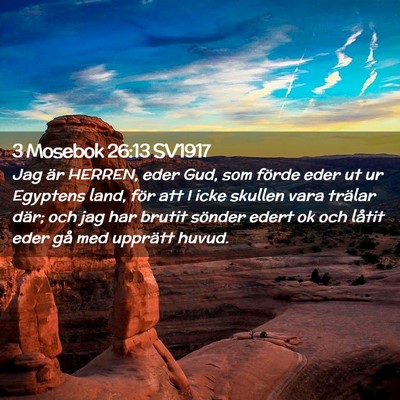 Picture 02 - 3 Mosebok 26:13 SV1917 - Jag är HERREN, eder Gud, som förde eder ut ur - Bible Verse Picture