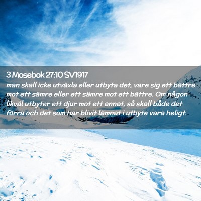 Picture 02 - 3 Mosebok 27:10 SV1917 - man skall icke utväxla eller utbyta det, vare - Bible Verse Picture