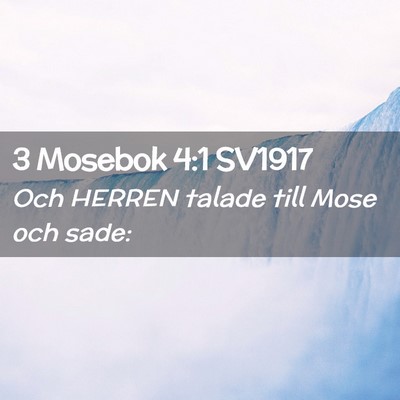 Picture 02 - 3 Mosebok 4:1 SV1917 - Och HERREN talade till Mose och - Bible Verse Picture
