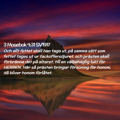 Picture 02 - 3 Mosebok 4:31 SV1917 - Och allt fettet skall han taga ut, på samma - Bible Verse Picture