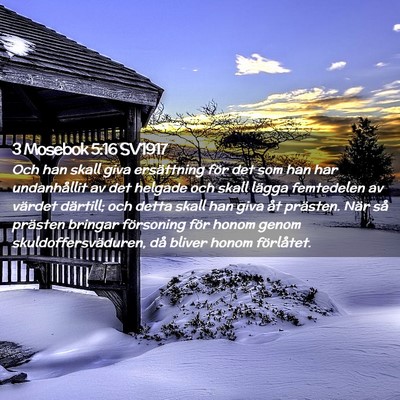 Picture 02 - 3 Mosebok 5:16 SV1917 - Och han skall giva ersättning för det som han - Bible Verse Picture