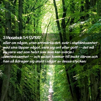 Picture 02 - 3 Mosebok 5:4 SV1917 - eller om någon, utan att märka det, svär i - Bible Verse Picture