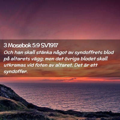 Picture 02 - 3 Mosebok 5:9 SV1917 - Och han skall stänka något av syndoffrets blod - Bible Verse Picture