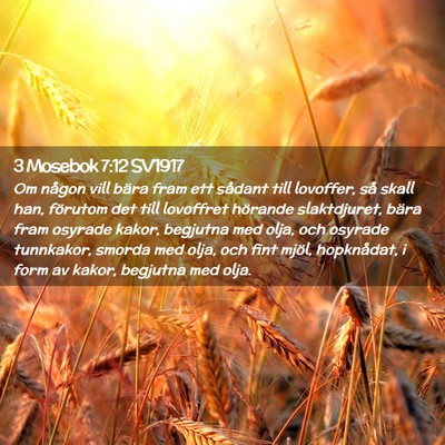 Picture 02 - 3 Mosebok 7:12 SV1917 - Om någon vill bära fram ett sådant till - Bible Verse Picture
