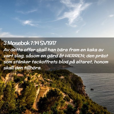 Picture 02 - 3 Mosebok 7:14 SV1917 - Av detta offer skall han bära fram en kaka av - Bible Verse Picture