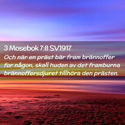 Picture 02 - 3 Mosebok 7:8 SV1917 - Och när en präst bär fram brännoffer for - Bible Verse Picture