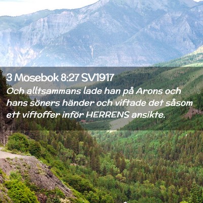 Picture 02 - 3 Mosebok 8:27 SV1917 - Och alltsammans lade han på Arons och hans - Bible Verse Picture