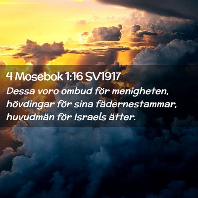 Picture 02 - 4 Mosebok 1:16 SV1917 - Dessa voro ombud för menigheten, hövdingar för - Bible Verse Picture