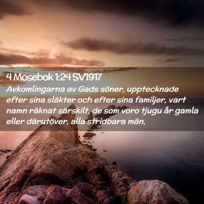 Picture 02 - 4 Mosebok 1:24 SV1917 - Avkomlingarna av Gads söner, upptecknade efter - Bible Verse Picture