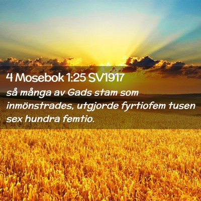 Picture 02 - 4 Mosebok 1:25 SV1917 - så många av Gads stam som inmönstrades, - Bible Verse Picture