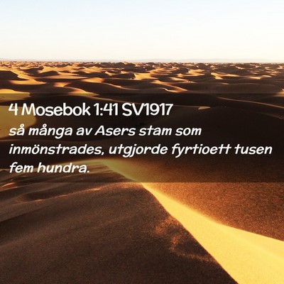 Picture 02 - 4 Mosebok 1:41 SV1917 - så många av Asers stam som inmönstrades, - Bible Verse Picture
