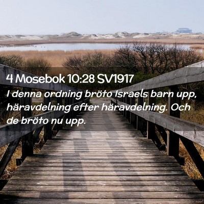 Picture 02 - 4 Mosebok 10:28 SV1917 - I denna ordning bröto Israels barn upp, - Bible Verse Picture