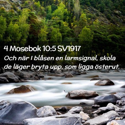Picture 02 - 4 Mosebok 10:5 SV1917 - Och när I blåsen en larmsignal, skola de läger - Bible Verse Picture