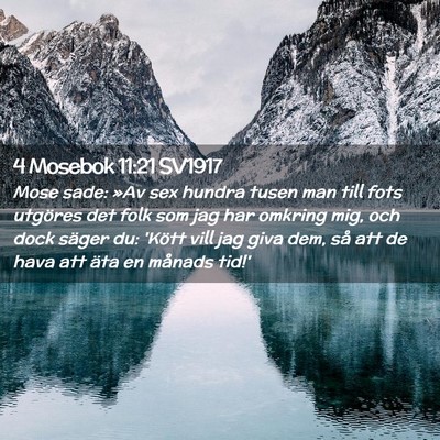 Picture 02 - 4 Mosebok 11:21 SV1917 - Mose sade: »Av sex hundra tusen man till fots - Bible Verse Picture