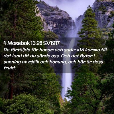 Picture 02 - 4 Mosebok 13:28 SV1917 - De förtäljde för honom och sade: »Vi kommo - Bible Verse Picture