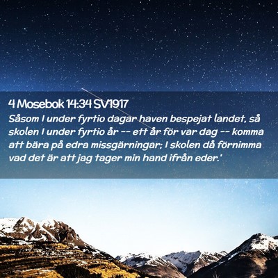 Picture 02 - 4 Mosebok 14:34 SV1917 - Såsom I under fyrtio dagar haven bespejat - Bible Verse Picture
