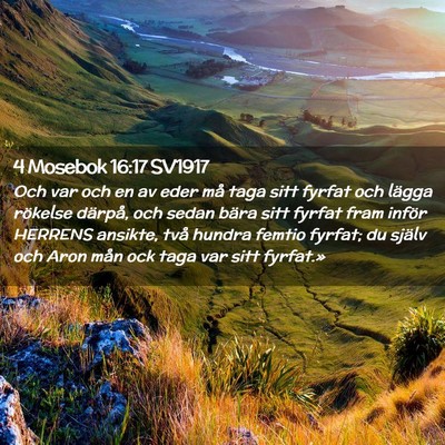 Picture 02 - 4 Mosebok 16:17 SV1917 - Och var och en av eder må taga sitt fyrfat och - Bible Verse Picture