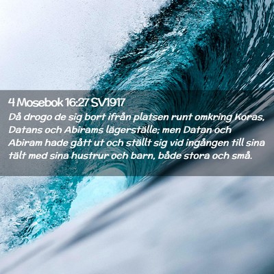 Picture 02 - 4 Mosebok 16:27 SV1917 - Då drogo de sig bort ifrån platsen runt omkring - Bible Verse Picture