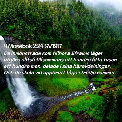 Picture 02 - 4 Mosebok 2:24 SV1917 - De inmönstrade som tillhöra Efraims läger - Bible Verse Picture