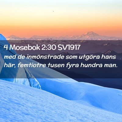 Picture 02 - 4 Mosebok 2:30 SV1917 - med de inmönstrade som utgöra hans här, - Bible Verse Picture
