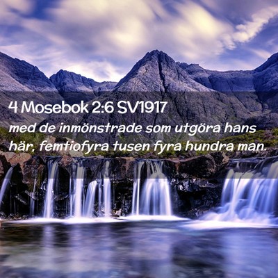 Picture 02 - 4 Mosebok 2:6 SV1917 - med de inmönstrade som utgöra hans här, - Bible Verse Picture