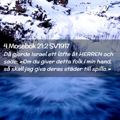 Picture 02 - 4 Mosebok 21:2 SV1917 - Då gjorde Israel ett löfte åt HERREN och sade: - Bible Verse Picture