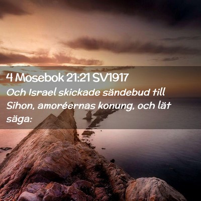 Picture 02 - 4 Mosebok 21:21 SV1917 - Och Israel skickade sändebud till Sihon, - Bible Verse Picture