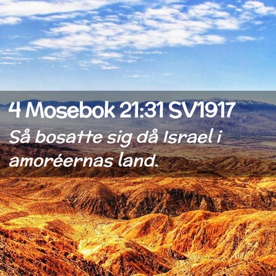 Picture 02 - 4 Mosebok 21:31 SV1917 - Så bosatte sig då Israel i amoréernas - Bible Verse Picture