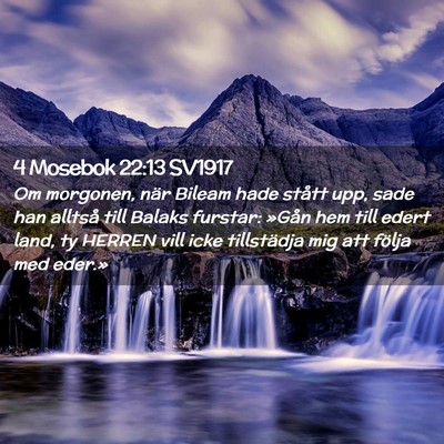 Picture 02 - 4 Mosebok 22:13 SV1917 - Om morgonen, när Bileam hade stått upp, sade - Bible Verse Picture