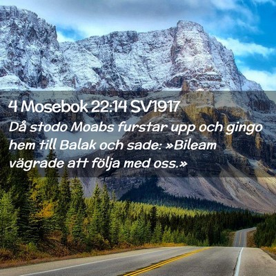 Picture 02 - 4 Mosebok 22:14 SV1917 - Då stodo Moabs furstar upp och gingo hem till - Bible Verse Picture