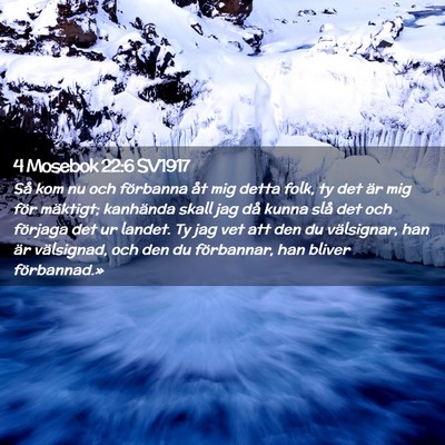 Picture 02 - 4 Mosebok 22:6 SV1917 - Så kom nu och förbanna åt mig detta folk, ty - Bible Verse Picture