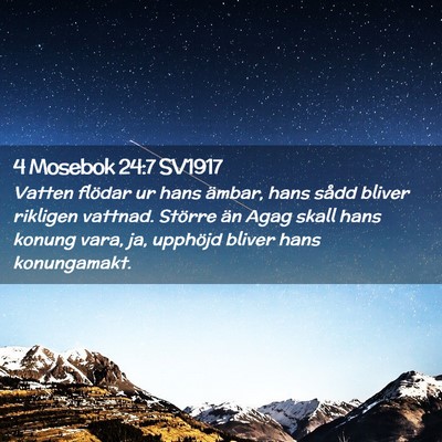 Picture 02 - 4 Mosebok 24:7 SV1917 - Vatten flödar ur hans ämbar, hans sådd bliver - Bible Verse Picture