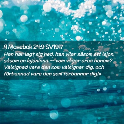 Picture 02 - 4 Mosebok 24:9 SV1917 - Han har lagt sig ned, han vilar såsom ett lejon, - Bible Verse Picture