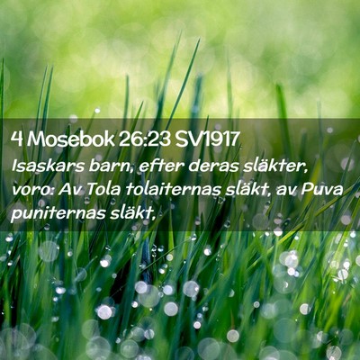 Picture 02 - 4 Mosebok 26:23 SV1917 - Isaskars barn, efter deras släkter, voro: Av - Bible Verse Picture