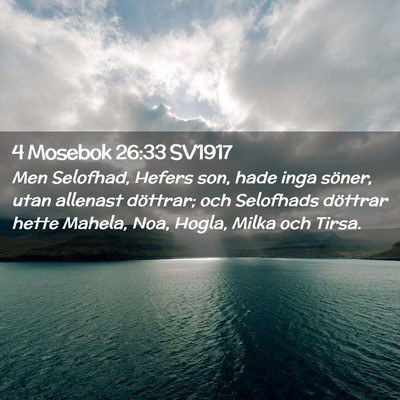 Picture 02 - 4 Mosebok 26:33 SV1917 - Men Selofhad, Hefers son, hade inga söner, utan - Bible Verse Picture