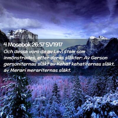 Picture 02 - 4 Mosebok 26:57 SV1917 - Och dessa voro de av Levi stam som inmönstrades, - Bible Verse Picture