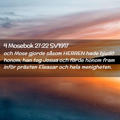 Picture 02 - 4 Mosebok 27:22 SV1917 - och Mose gjorde såsom HERREN hade bjudit honom; - Bible Verse Picture