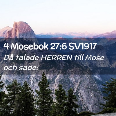 Picture 02 - 4 Mosebok 27:6 SV1917 - Då talade HERREN till Mose och - Bible Verse Picture