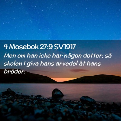 Picture 02 - 4 Mosebok 27:9 SV1917 - Men om han icke har någon dotter, så skolen I - Bible Verse Picture
