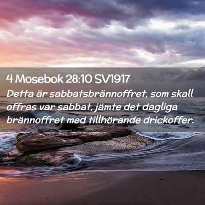 Picture 02 - 4 Mosebok 28:10 SV1917 - Detta är sabbatsbrännoffret, som skall offras - Bible Verse Picture