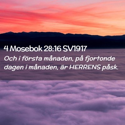 Picture 02 - 4 Mosebok 28:16 SV1917 - Och i första månaden, på fjortonde dagen i - Bible Verse Picture