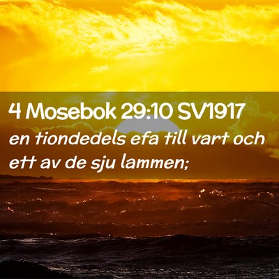 Picture 02 - 4 Mosebok 29:10 SV1917 - en tiondedels efa till vart och ett av de sju - Bible Verse Picture