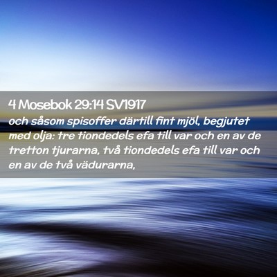 Picture 02 - 4 Mosebok 29:14 SV1917 - och såsom spisoffer därtill fint mjöl, - Bible Verse Picture