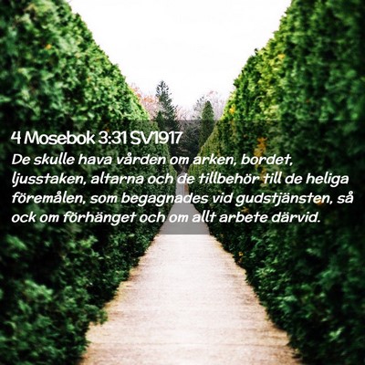 Picture 02 - 4 Mosebok 3:31 SV1917 - De skulle hava vården om arken, bordet, - Bible Verse Picture