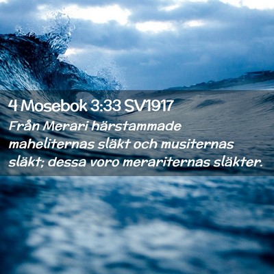 Picture 02 - 4 Mosebok 3:33 SV1917 - Från Merari härstammade maheliternas släkt och - Bible Verse Picture