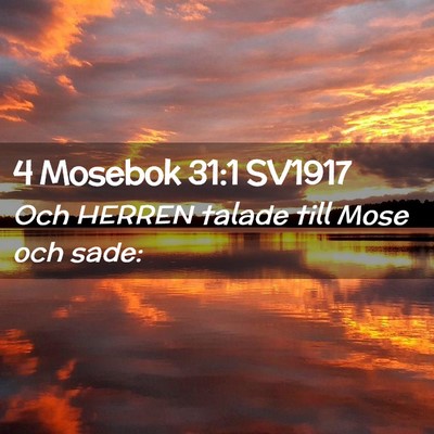 Picture 02 - 4 Mosebok 31:1 SV1917 - Och HERREN talade till Mose och - Bible Verse Picture